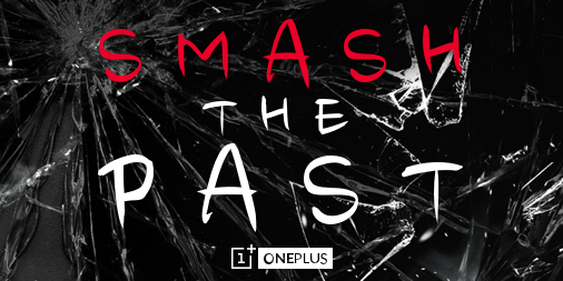 OnePlus One - Smash The Past