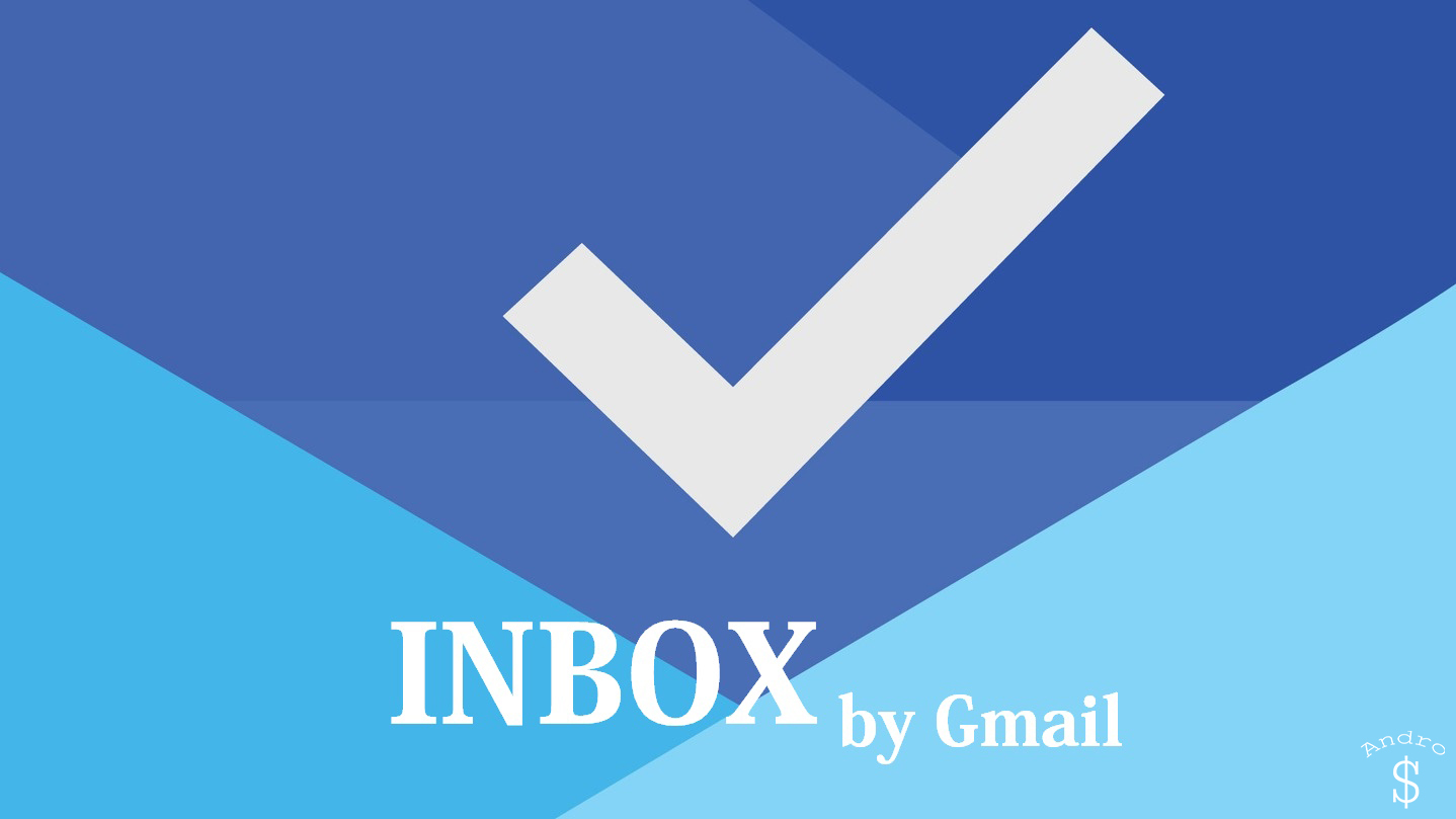 Google Inbox Review – Andro Dollar